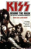 KISS: Behind the Mask - Official Authorized Biography 0446695246 Book Cover