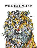 Wild Extinction Adult Coloring & Facts: Endangered Species: Education, Creativity, and Awareness 1539004562 Book Cover