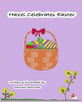 Hazel Celebrates Easter B099C14THF Book Cover