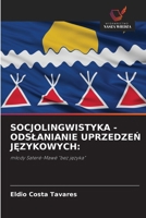 Socjolingwistyka - Odslanianie UprzedzeN JEzykowych (Polish Edition) 6208994217 Book Cover