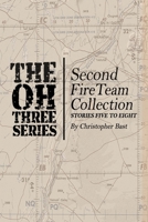 Oh-Three-Series Second Fire Team Collection B08N84N3RY Book Cover