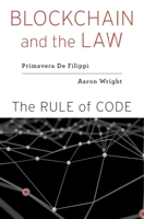 Blockchain and the Law: The Rule of Code 0674241592 Book Cover
