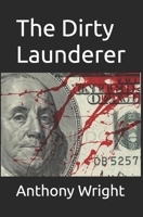 The Dirty Launderer B0H9RM8P2V Book Cover