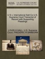U S v. International Salt Co U.S. Supreme Court Transcript of Record with Supporting Pleadings 127037575X Book Cover