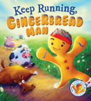 Fairytales Gone Wrong: Keep Running Gingerbread Man: A Story About Keeping Active (Fairytale Gone Wrong) 160992701X Book Cover