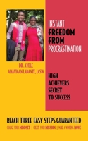 Instant Freedom from Procrastination High Achievers Secret to Success 1685158013 Book Cover