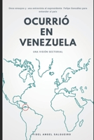 Ocurrió en Venezuela: El país visto desde sus telecomunicaciones B09XZBNM19 Book Cover