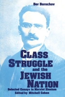 Class Struggle and the Jewish Nation: Selected Essays in Marxist Zionism (Judaica series) 1138508195 Book Cover
