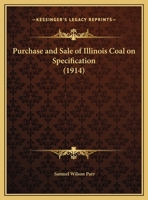 Purchase and Sale of Illinois Coal on Specification 1437032869 Book Cover