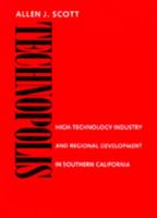 Technopolis: High-Technology Industry and Regional Development in Southern California 0520081897 Book Cover