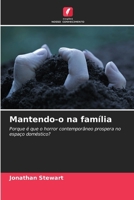 Mantendo-o na família: Porque é que o horror contemporâneo prospera no espaço doméstico? (Portuguese Edition) 6208749875 Book Cover