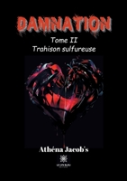 Damnation: Tome II - Trahison sulfureuse B09PTMGMS7 Book Cover