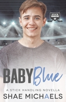 Baby Blue: A Stick Handling Novella B0CPBJZ7HB Book Cover