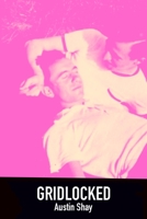 Gridlocked 0999862170 Book Cover