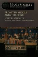 Man and Society : Political and Social Theories from Machiavelli to Marx : From the Middle Ages to Locke 0582055407 Book Cover