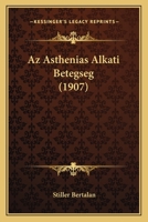 Az Asthenias Alkati Betegseg (1907) 1160311706 Book Cover