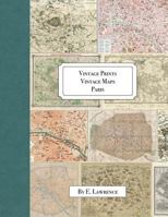 Vintage Prints: Vintage Maps: Paris 1725940108 Book Cover