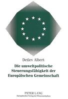 Die Umweltpolitische Steuerungsfaehigkeit Der Europaeischen Gemeinschaft: Eine Policy-Analyse Der Richtlinie Ueber Die Umweltvertraeglichkeitspruefung 3631315953 Book Cover