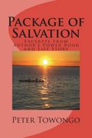 Package of Salvation: Excerpts from Author's Power Book and Life Story 1543006418 Book Cover