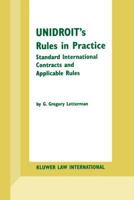 Unidroit's Rules in Practice:Standard International Contracts and Applicable Rules 9041188630 Book Cover
