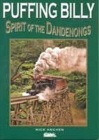 Puffing Billy - Spirit of the Dandenongs - Revised Edition 0646473158 Book Cover