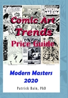 Comic Art Trends Price Guide 2020: Modern Masters Edition B08GV7F89C Book Cover