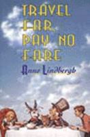 Travel Far, Pay No Fare 0060217758 Book Cover