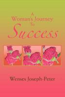 A Woman's Journey To Success 1479755877 Book Cover