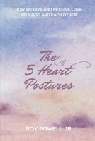 THE 5 HEART POSTURES B0G6VXKQMH Book Cover