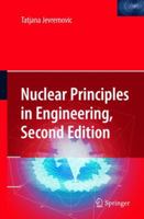 Nuclear Principles in Engineering 1441946713 Book Cover