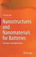 Nanostructures and Nanomaterials for Batteries: Principles and Applications 9811362351 Book Cover