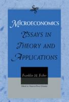 Microeconomics: Essays in Theory and Applications 0521624231 Book Cover