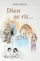 Dieu se rit... (French Edition) B0GF1HR6BM Book Cover
