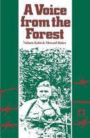 Voice from the Forest: Memoirs of a Jewish Partisan 0896040216 Book Cover