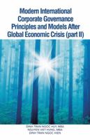 Modern International Corporate Governance Principles and Models After Global Economic Crisis (Part II) 1482896494 Book Cover