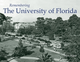 Remembering the University of Florida 1683368924 Book Cover
