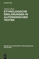 Etymologische Erkl�rungen in Alfonsinischen Texten 3484523409 Book Cover