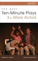 2005: The Best Ten-Minute Plays for 3 or More Actors 1575254484 Book Cover