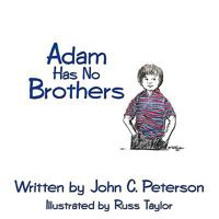 Adam Has No Brothers 1449032079 Book Cover