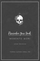 Remember Your Death (Memento Mori): A Lenten Devotional 0819865176 Book Cover