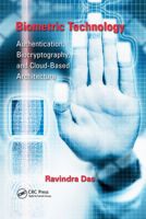 Biometric Technology: Authentication, Biocryptography, and Cloud-Based Architecture 0367670070 Book Cover