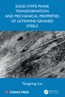 Solid-State Phase Transformation and Mechanical Properties of Ultrafine-Grained Steels 104120308X Book Cover