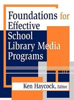 Foundations for Effective School Library Media Programs: 156308368X Book Cover