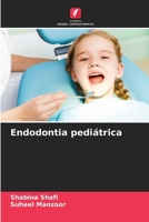 Endodontia pediátrica (Portuguese Edition) 620773856X Book Cover
