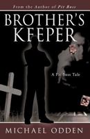 Brother’S Keeper: A Pit Boss Tale 1475962320 Book Cover