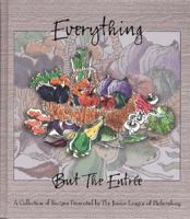 Everything but the Entree 0966980700 Book Cover