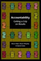 Accountability: Getting a Grip on Results 0973036524 Book Cover