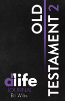 D-Life Journal: Old Testament 2 1632040875 Book Cover