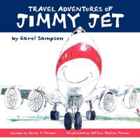 Travel Adventures of Jimmy Jet 0980153018 Book Cover