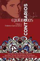 Equilibrios Contrarios: Tributo a Federico Garca Lorca 1517594561 Book Cover